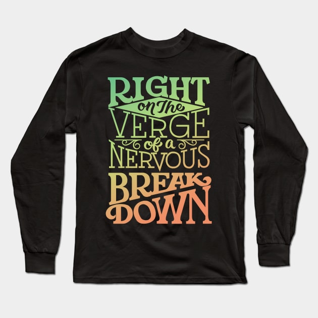 Nervous Breakdown Long Sleeve T-Shirt by polliadesign